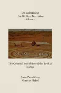 De-colonising the Biblical Narrative : The Colonial Worldview of the Book of Joshua