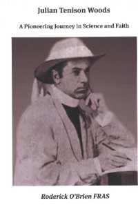 Julian Tenison Woods : A Pioneering Journey in Science and Faith