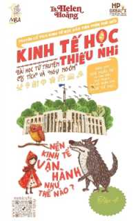 Kinh Tế Học Thiếu Nhi - Nền Kinh Tế Hoạt Động Như Thế Nào?: Bài học từ