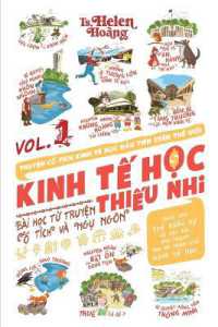 Kinh Tế Học Thiếu Nhi - Bài Học Từ Truyện Ngụ Ngôn & Cổ Tích: Tập 1