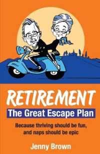 Retirement, the Great Escape Plan : Because Thriving Should be Fun, and Naps Should be Epic