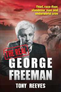The Real George Freeman : Thief, Race-fixer, Standover Man and Underworld