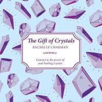 The Gift of Crystals : Connect to the power of soul-healing crystals