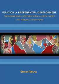 Politics of Preferential Development : Trans-global study of affirmative action and ethnic conflict in Fiji, Malaysia and South Africa