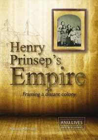 Henry Prinsep's Empire : Framing a Distant Colony (Biography Series)