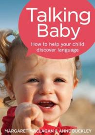 Talking Baby : Helping Your Child Discover Language