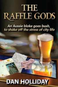 The Raffle Gods : An Aussie bloke goes bush, to shake off the stress of city life.