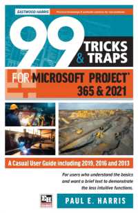 99 Tricks and Traps for Microsoft Project 365 and 2021 : A Casual User Guide Including 2019, 2016 and 2013