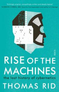 Rise of the Machines : the lost history of cybernetics