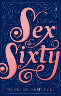 Sex after Sixty : a French guide to loving intimacy