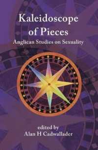 A Kaleidoscope of Pieces : Anglican Essays on Sexuality, Ecclesiology and Theology