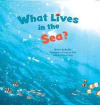 What Lives in the Sea? : Marine Life (Science Storybooks)