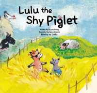 Lulu the Shy Piglet : Overcoming Shyness (Growing Strong)