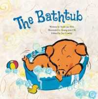 The Bathtub : Growing (First Step - Life)