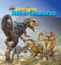 Fearsome Albertosaurus (When Dinosaurs Ruled the Earth)