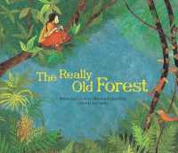The Really Old Forest : Rainforest Preservation - Australia (Green Earth Tales 2) （Library Binding）