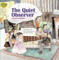 The Quiet Observer : The Art of Degas (Stories of Art) （Library Binding）