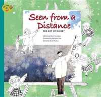 Seen from a Distance : The Art of Monet (Stories of Art) （Library Binding）