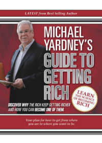 Michael Yardney's Guide to Getting Rich