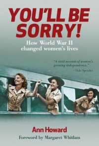 You'Ll be Sorry : How World War II Changed Women's Lives