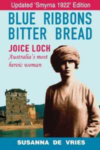 Blue Ribbons Bitter Bread : Joice Loch - Australia's most heroic woman （7TH）