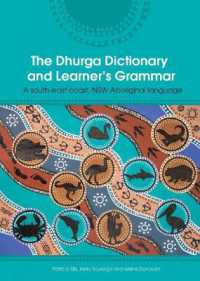 The Dhurga Dictionary and Learners Grammar : A south-east coast NSW Aboriginal language