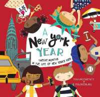 A New York Year : Twelve Months in the Life of New York's Kids (A Kids' Year)