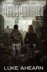 Transformation : Book Two of the Euphoria Z Series