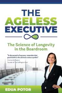 The Ageless Executive : The Science of Longevity in the Boardroom