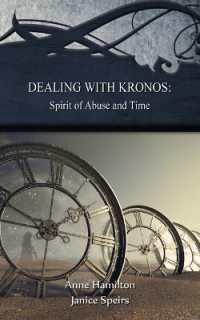 Dealing with Kronos: Spirit of Abuse and Time (Strategies for the Threshold)