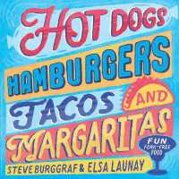 Hotdogs, Hamburgers, Tacos & Margaritas : 130 fun recipes