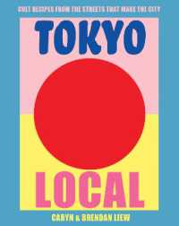 Tokyo Local : Cult recipes from the streets that make the city (Local)