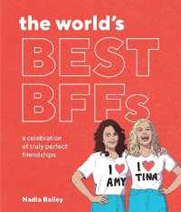 The World's Best BFFs : A celebration of truly perfect friendships