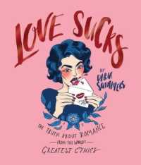 Love Sucks : The truth about romance from the world's greatest cynics -- Hardback