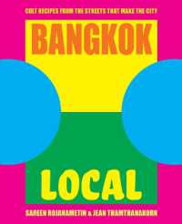 Bangkok Local : Cult recipes from the streets that make the city (Local)