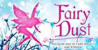 Fairy Dust : The treasure box of fairy magic and wisdom (Rockpool Mini Cards)