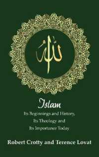 Islam : Its Beginnings and History, Its Theology and Its Importance Today