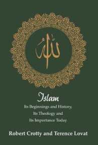 Islam : Its Beginnings and History, Its Theology and Its Importance Today