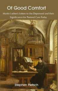 Of Good Comfort : Martin Luther's Letters to the Depressed & Their Significance for Pastoral Care Today