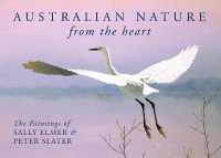 Australian Nature: From the Heart : The Paintings of Sally Elmer & Peter Slater