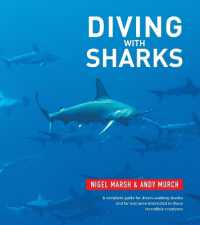 Diving with Sharks : This book is a complete guide for divers seeking sharks and everyone interested in this incredible creatures