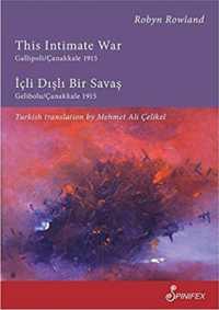 This Intimate War Gallipoli/Canakkale 1915 : ICLI Disli Bir Savas: Gelibolu/Canakkale 1915 （2ND）