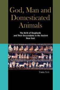 God, Man and Domesticated Animals : The Birth of Shepherds and Their Descendants in the Ancient Near East