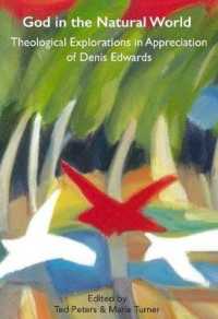God in the Natural World : Theological Explorations in Appreciation of Denis Edwards
