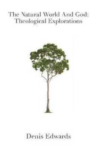 The Natural World and God : Theological Exploration