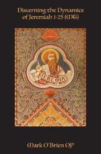 Discerning the Dynamics of Jeremiah 1 - 25 (MT) : -