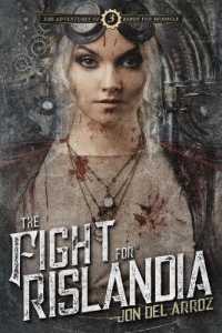 The Fight for Rislandia : Book Three of the Adventures of Baron Von Monocle (Adventures of Baron Von Monocle)