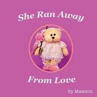 She Ran Away from Love