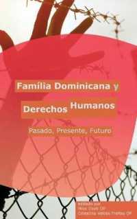 Familia Dominicana Y Derechos Humanos : Pasado, Presente, Futuro