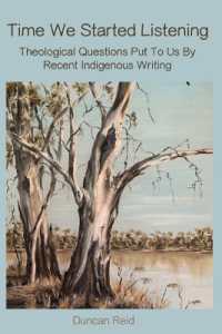 Time We Started Listening : Theological Questions Put to Us by Recent Indigenous Writing